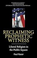 Algopix Similar Product 5 - Reclaiming Prophetic Witness Liberal