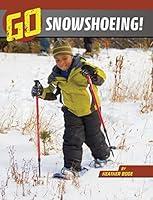 Algopix Similar Product 10 - Go Snowshoeing Wild Outdoors The