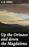 Algopix Similar Product 13 - Up the Orinoco and down the Magdalena