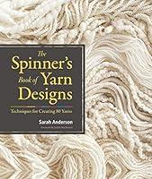 Algopix Similar Product 11 - The Spinners Book of Yarn Designs