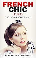 Algopix Similar Product 2 - French Chic Beauty The French Beauty