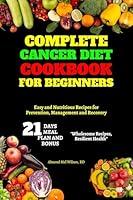 Algopix Similar Product 6 - Complete Cancer Diet Cookbook for