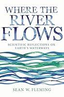 Algopix Similar Product 3 - Where the River Flows Scientific