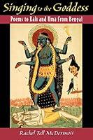 Algopix Similar Product 10 - Singing to the Goddess Poems to Kali