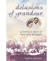 Algopix Similar Product 10 - Delusions of Grandeur A Familys Story