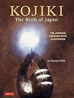 Algopix Similar Product 11 - Kojiki The Birth of Japan The