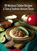 Algopix Similar Product 20 - 95 Mexican Cuisine Recipes A Taste of