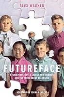 Algopix Similar Product 6 - Futureface Adapted for Young Readers