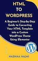 Algopix Similar Product 10 - HTML TO WORDPRESS A Beginners