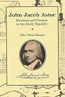 Algopix Similar Product 14 - John Jacob Astor Business and Finance