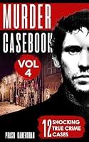 Algopix Similar Product 11 - Murder Casebook Volume 4 12 Shocking