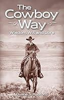 Algopix Similar Product 1 - The Cowboy Way: Wisdom, Wit and Lore