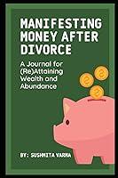 Algopix Similar Product 7 - Manifesting Money After Divorce A