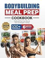 Algopix Similar Product 15 - Bodybuilding Meal Prep Cookbook 100