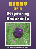 Algopix Similar Product 6 - Diary of a Despawning Endermite An