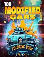 Algopix Similar Product 4 - 100 Modified Cars Coloring Book A