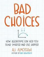 Algopix Similar Product 10 - Bad Choices How Algorithms Can Help