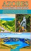 Algopix Similar Product 15 - AZORES TRAVEL GUIDE 20242025 A