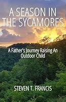 Algopix Similar Product 19 - A Season in the Sycamores A Fathers