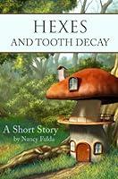 Algopix Similar Product 4 - Hexes and Tooth Decay: A Short Story