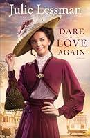 Algopix Similar Product 17 - Dare to Love Again A Novel The Heart