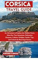 Algopix Similar Product 9 - CORSICA TRAVEL GUIDE An Adventure to