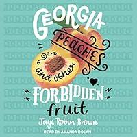 Algopix Similar Product 8 - Georgia Peaches and Other Forbidden