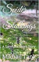 Algopix Similar Product 14 - Spider Stalkings: A Samhain Short Story