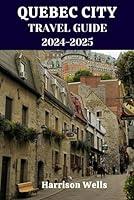 Algopix Similar Product 10 - Quebec City travel guide 20242025