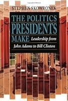 Algopix Similar Product 1 - The Politics Presidents Make