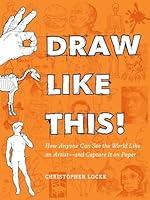 Algopix Similar Product 12 - Draw Like This How Anyone Can See the