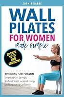 Algopix Similar Product 20 - WALL PILATES FOR WOMEN MADE SIMPLE 30