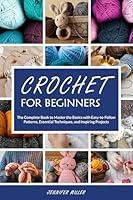 Algopix Similar Product 10 - CROCHET FOR BEGINNERS The Complete