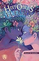 Algopix Similar Product 18 - Histoires de fleurs Recueil de