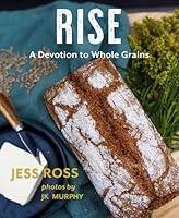 Algopix Similar Product 11 - Rise: A Devotion to Whole Grains