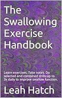 Algopix Similar Product 17 - The Swallowing Exercise Handbook Learn