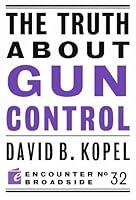 Algopix Similar Product 8 - The Truth About Gun Control Encounter