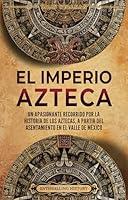 Algopix Similar Product 5 - El Imperio azteca Un apasionante