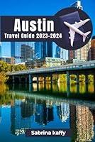 Algopix Similar Product 9 - Austin Travel Guide 20232024 A