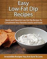 Algopix Similar Product 13 - Easy LowFat Dip Recipes Quick and