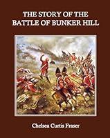 Algopix Similar Product 14 - The Story of the Battle of Bunker Hill