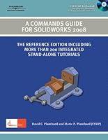 Algopix Similar Product 8 - A Commands Guide For Solidworks 2008