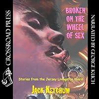 Algopix Similar Product 15 - Broken on the Wheel of Sex