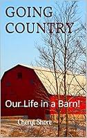 Algopix Similar Product 1 - GOING COUNTRY: Our Life in a Barn!