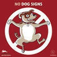 Algopix Similar Product 12 - No Dogs Signs