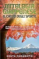 Algopix Similar Product 19 - Mitologia Giapponese Il Canto degli