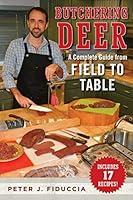 Algopix Similar Product 10 - Butchering Deer A Complete Guide from