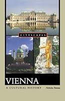 Algopix Similar Product 8 - Vienna: A Cultural History (Cityscapes)