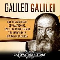 Algopix Similar Product 13 - Galileo Galilei Una Gua Fascinante de