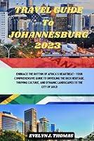 Algopix Similar Product 13 - TRAVEL GUIDE TO JOHANNESBURG 2023